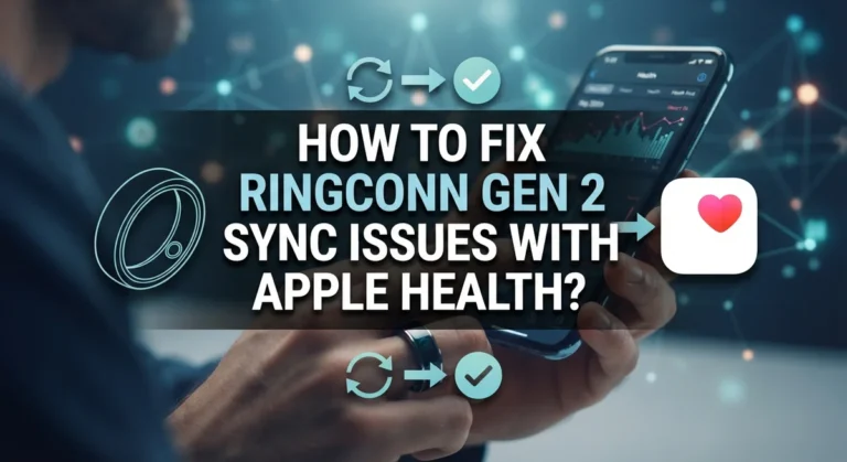 How To Fix RingConn Gen 2 Sync Issues With Apple Health?
